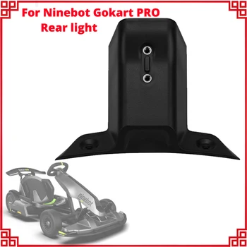 Gokart PRO de la luz Trasera Partes Para Ninebot Gokart Kit PRO Kart Scooter Eléctrico de las luces traseras Patineta Accesorios Sustitución de la Lámpara
