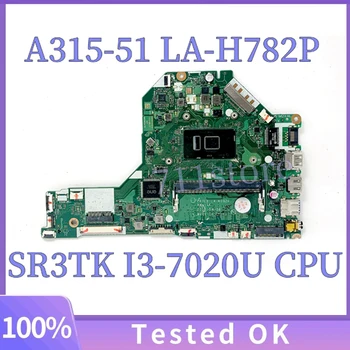 Para ACER Aspire 3 A315 A315-51 EH7L1 LA-H782P de Alta Calidad de la Placa base del ordenador Portátil de la Placa base Con SR3TK I3-7020U CPU 100% Probado OK